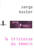 Couverture La tristesse du témoin ()