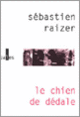 Couverture Le chien de Dédale (Sébastien Raizer)