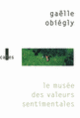 Couverture Le musée des valeurs sentimentales (Gaëlle Obiégly)