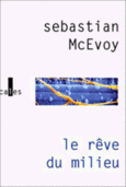 Couverture Le rêve du milieu ()