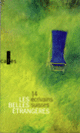 Couverture Les Belles Étrangères ( Anthologies,Collectif(s) Collectif(s),Anne-Lise Grobéty,Zoë Jenny,Yves Laplace,Michel Layaz,Adolf Muschg,Alberto Nessi,Giovanni Orelli,Oscar Peer,Anne Perrier,Jürg Schubiger,Ruth Schweikert,Peter Stamm,Markus Werner,Albertine Zullo)