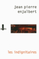 Couverture Les indignitaires (Jean Pierre Enjalbert) Couverture Les indignitaires (Jean Pierre Enjalbert)