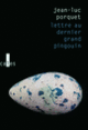 Couverture Lettre au dernier grand pingouin (Jean-Luc Porquet)