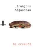Couverture Ma cruauté ()