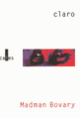 Couverture Madman Bovary ( Claro)