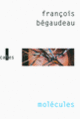 Couverture Molécules (François Bégaudeau)
