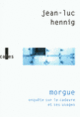 Couverture Morgue (Jean-Luc Hennig)