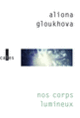 Couverture Nos corps lumineux (Aliona Gloukhova)