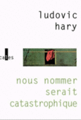 Couverture Nous nommer serait catastrophique ()