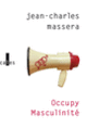 Couverture Occupy Masculinité et Autres Problèmes Déposés (Jean-Charles Massera)