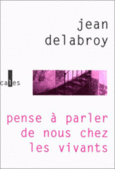Couverture Pense à parler de nous chez les vivants ()