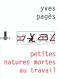 Couverture Petites natures mortes au travail ()