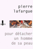 Couverture Pour détacher un homme de sa peau ()