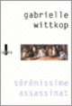 Couverture Sérénissime assassinat (Gabrielle Wittkop)