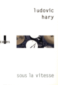 Couverture Sous la vitesse ()