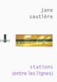 Couverture Stations (entre les lignes) (Jane Sautière)
