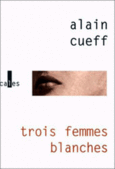 Couverture Trois femmes blanches ()