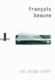 Couverture Un ange noir (François Beaune)