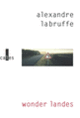 Couverture Wonder Landes (Alexandre Labruffe) Couverture Wonder Landes (Alexandre Labruffe)