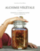 Couverture Alchimie végétale (Séverine Perron (Matka Seve),Laura Wencker)
