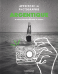 Couverture Apprendre la photographie argentique ()