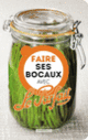 Couverture Faire ses bocaux avec Le Parfait ® ( Collectifs)
