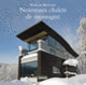 Couverture Nouveaux chalets de montagne (Noëlle Bittner)