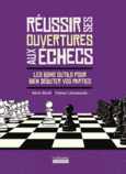 Couverture Réussir ses ouvertures aux échecs (,Fabien Libiszewski)