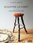 Couverture Sculpter la forêt ()